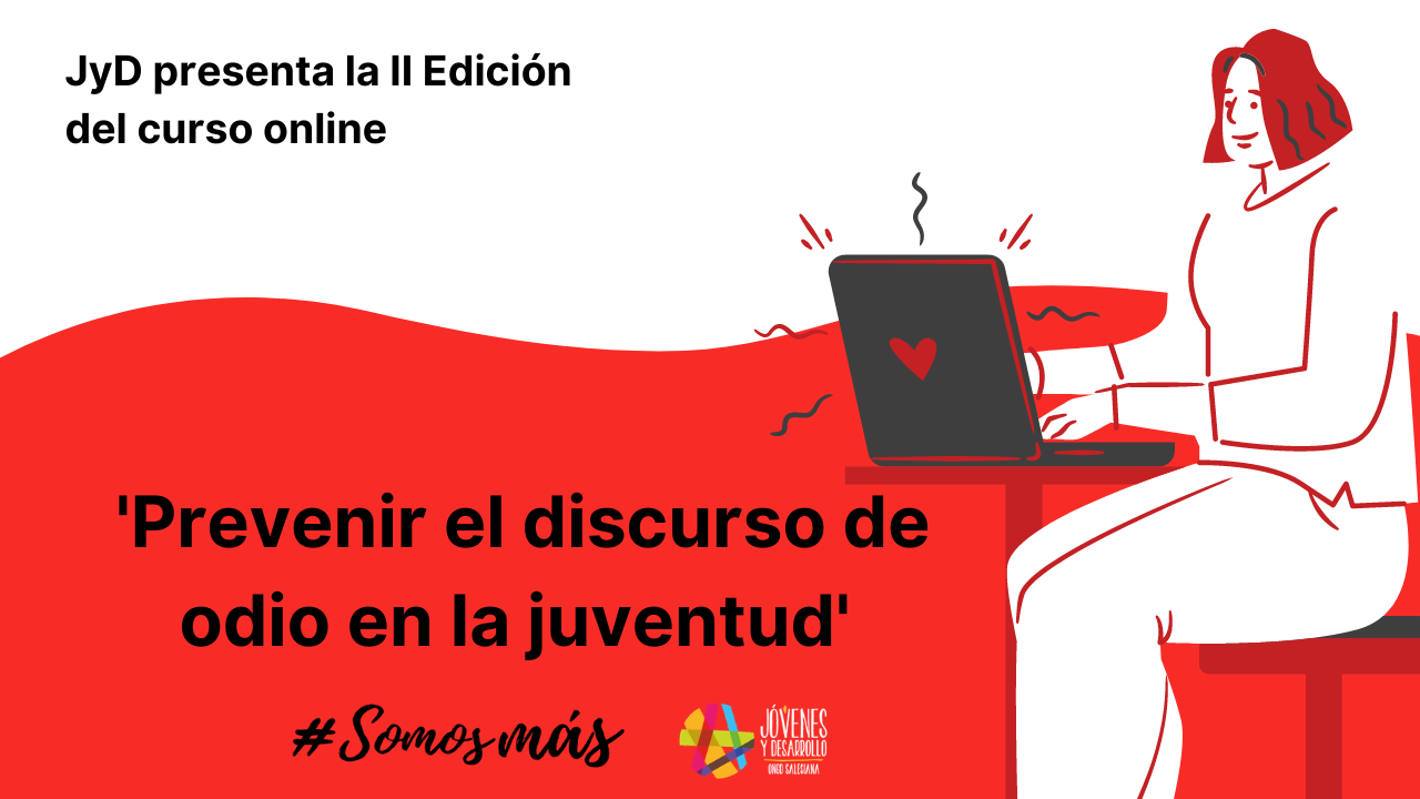 II Edición del Curso online 'Prevenir el discurso de odio en la ...